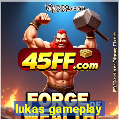 lukas gameplay